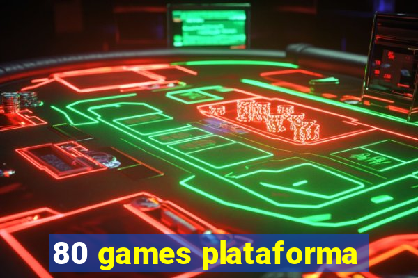 80 games plataforma